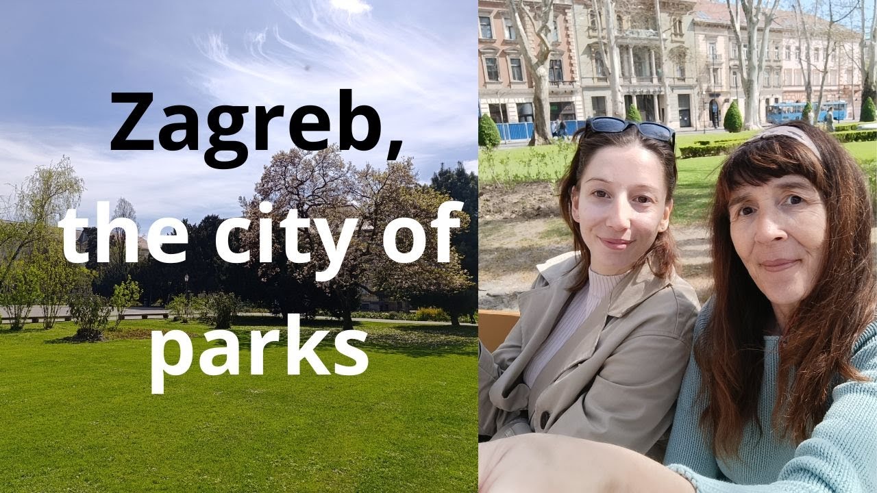 Zagreb, Croatia: The city of parks 🌳🚶‍♀️🚴💚😊