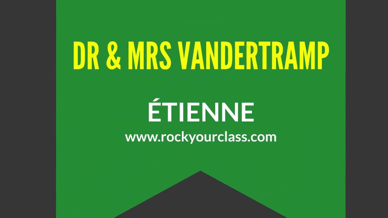 DR & MRS VANDERTRAMP - ÉTIENNE  Rock Your Class #etienne #educorock #rockyourclass