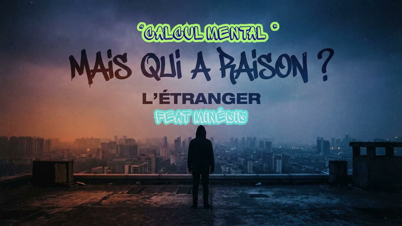 L’Étranger — Calcul Mental ft. Minésis 🧠🔥
