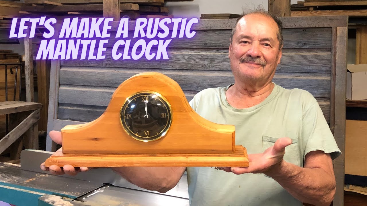 Let's build a rustic Mantle clock