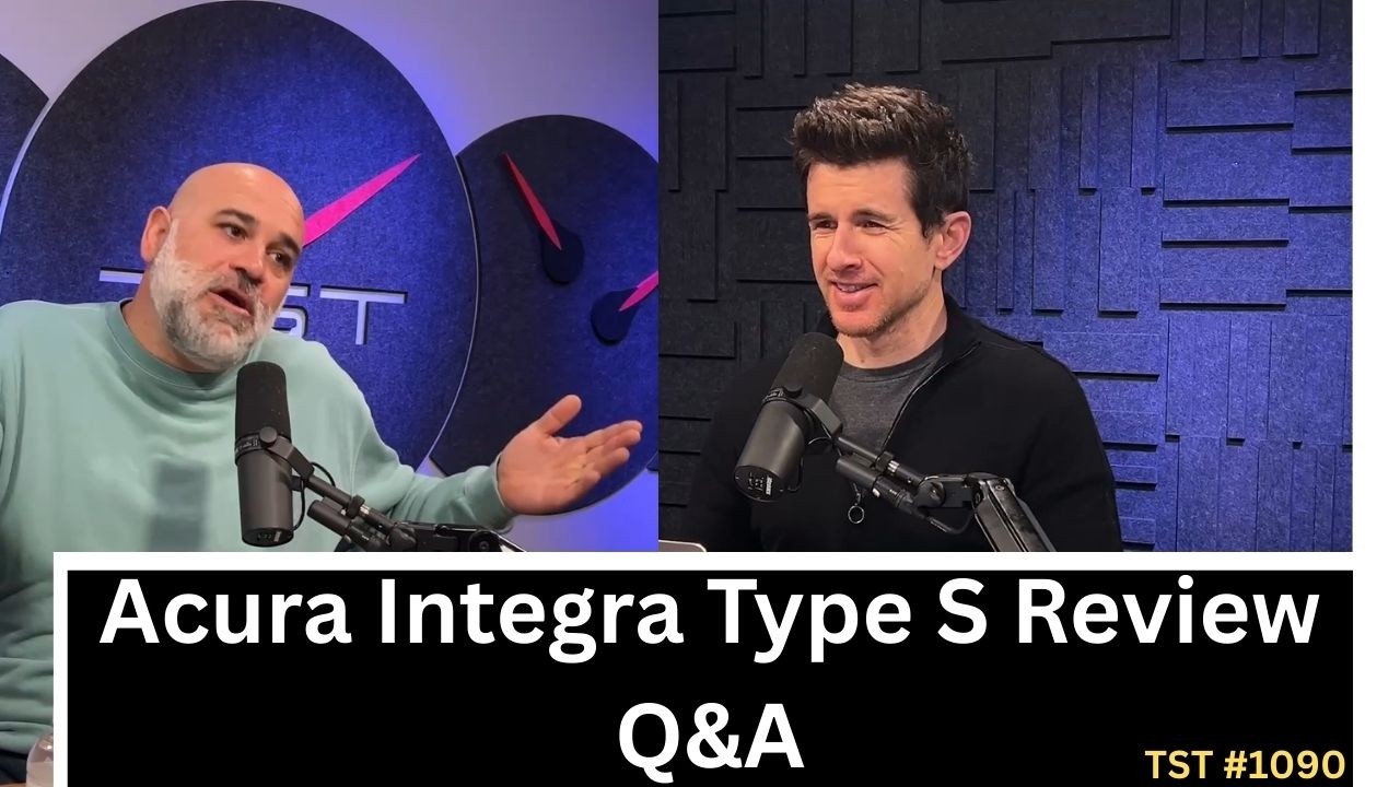 '26 Integra Type S Review; Stealing Parents' Cars - TST Podcast #1090