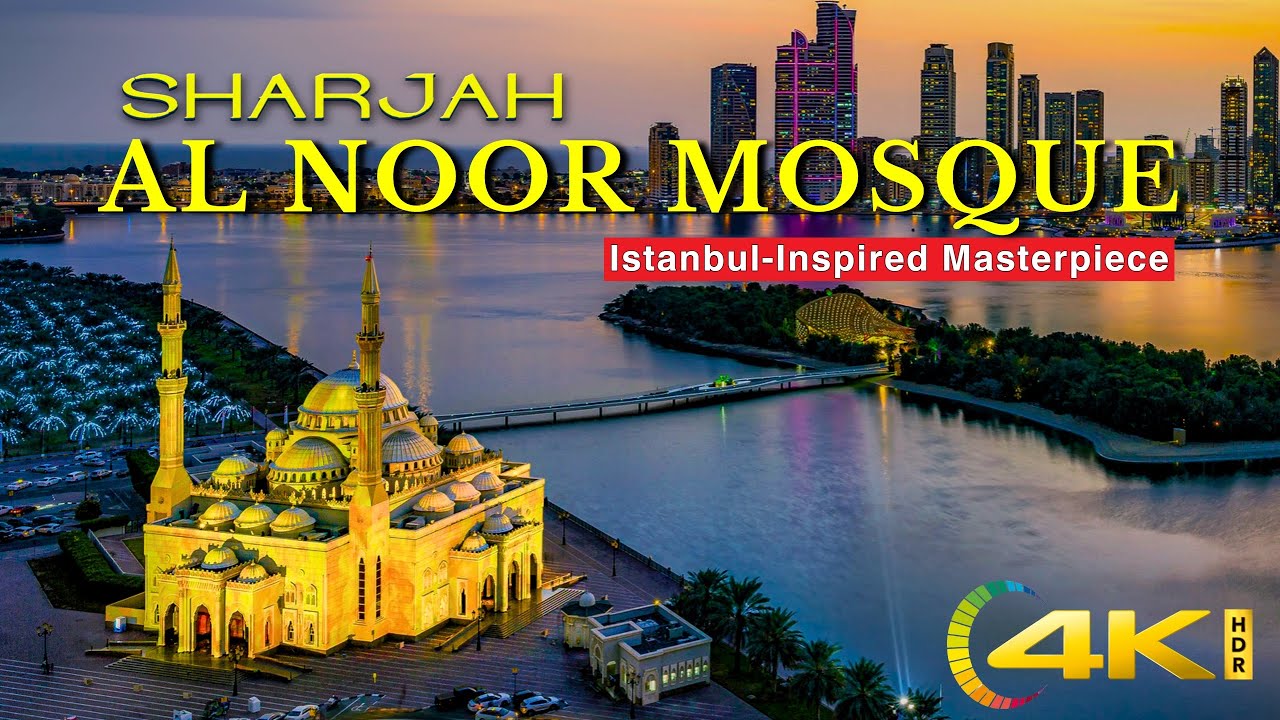 [4K] UAE Walk: Al Noor Mosque, Sharjah | Majestic Istanbul-Inspired Gem & Khalid Lake Water Fountain