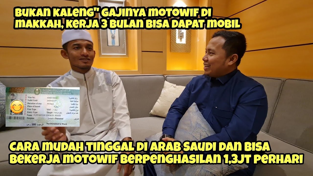 CARA MUDAH TINGGAL DI ARAB SAUDI BEKERJA MOTHOWIF BERPENGHASILAN 1,3JT PERHARI, BUKAN KALENG