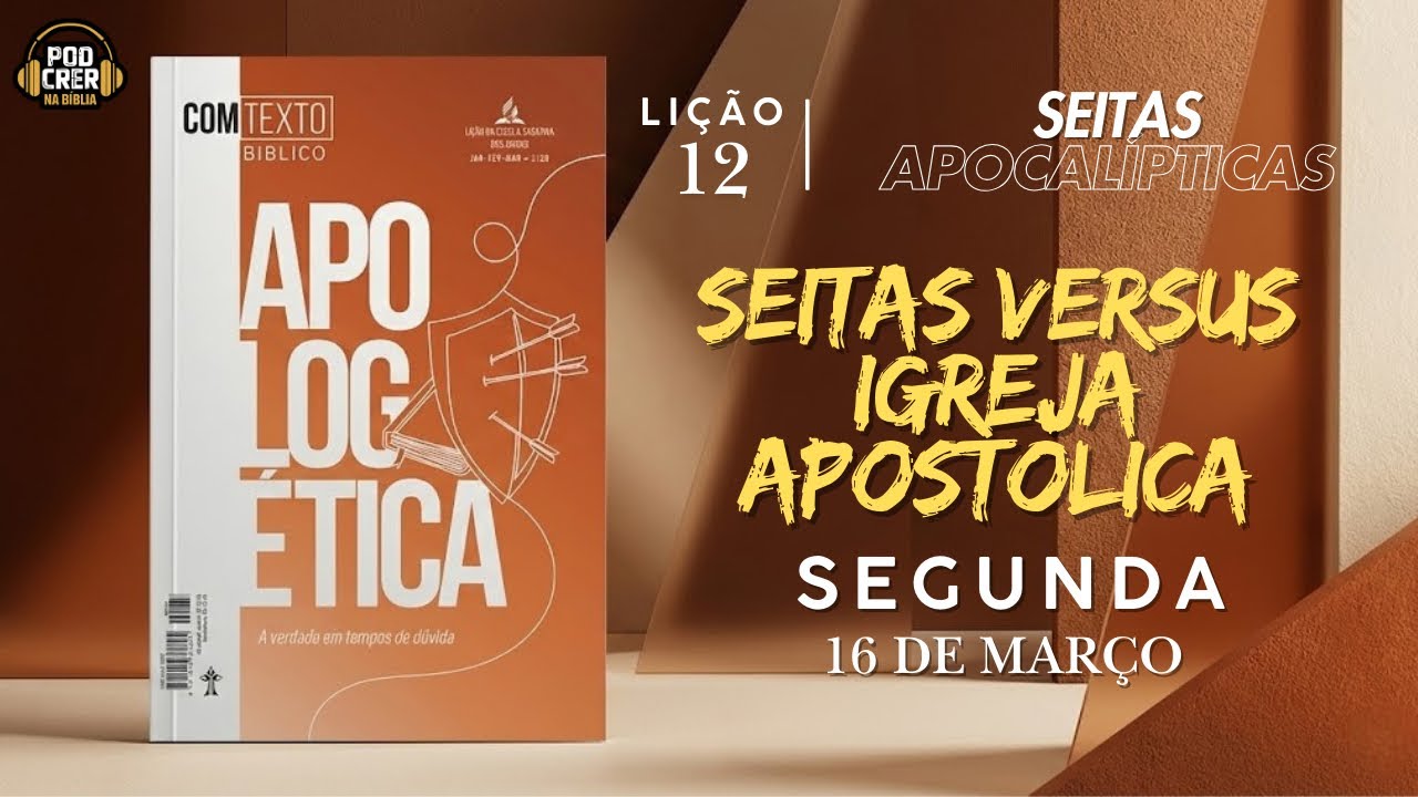 SEITA VERSUS IGREJA APOSTÓLICA | Lição 12 - 1° Trimestre de 2026
