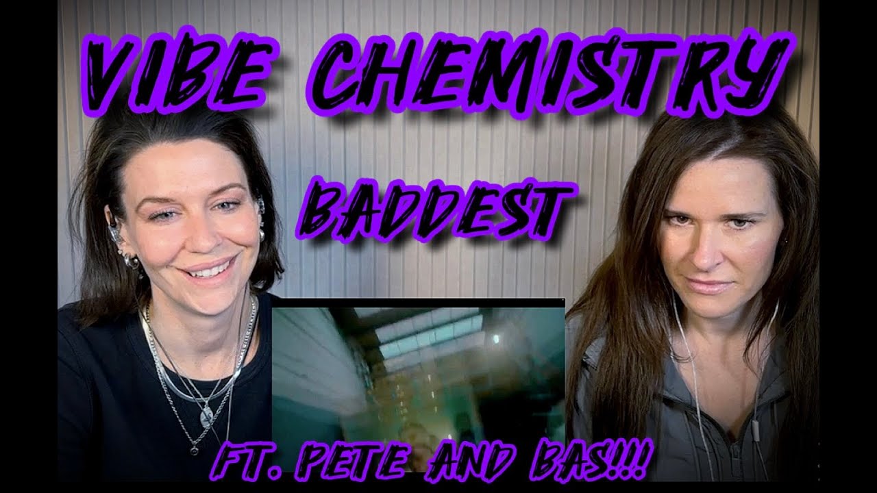 Baddest - Vibe Chemistry ft. Pete & Bas, Jaykae, Azza x Grima & P Money   American Moms Blind React!