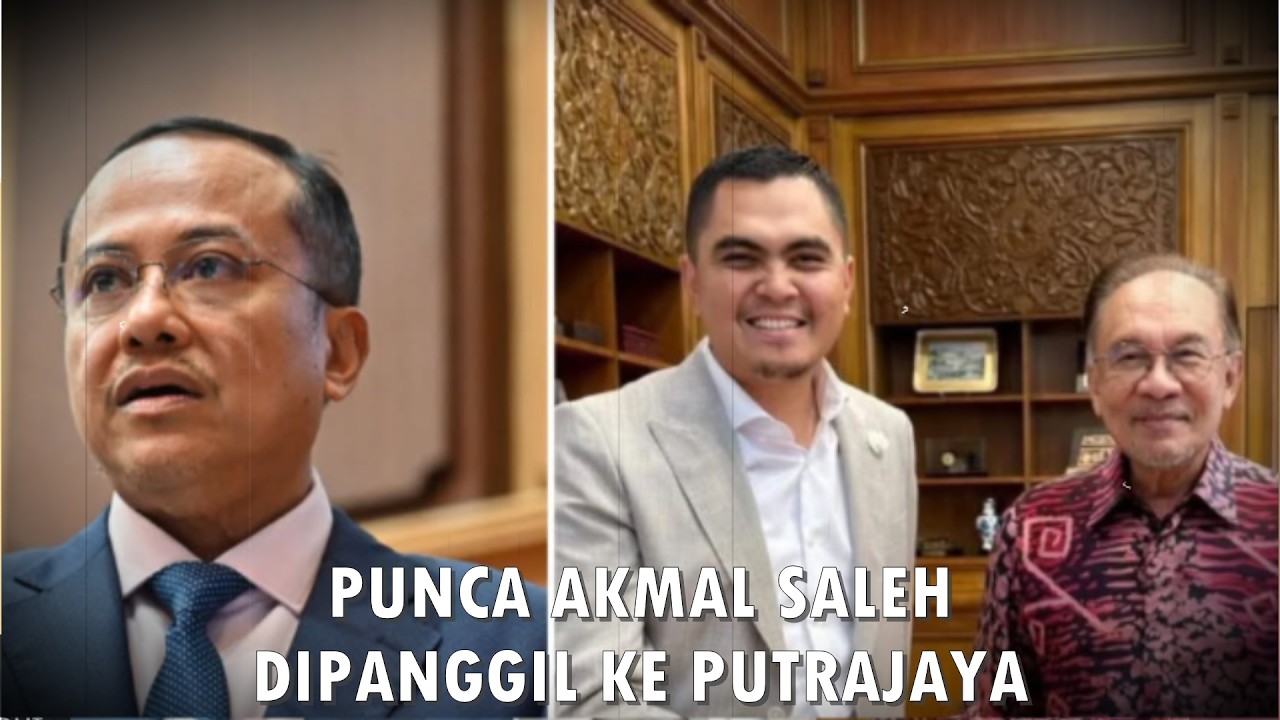 GEMPAR!! - PUNCA AKMAL SALEH DIPANGGIL BERJUMPA PMX DI PUTRAJAYA
