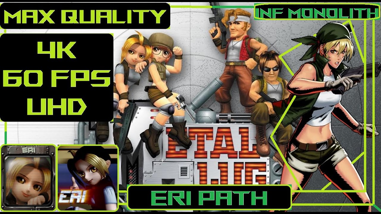 Metal Slug 3D ENHANCED MAX [4K 60FPS UHD] - ERI KASAMOTO Path Inf Monolith LONGPLAY 