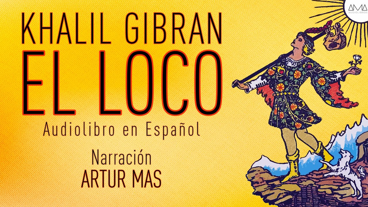 Khalil Gibran - El Loco (Audiolibro Completo en Español) 