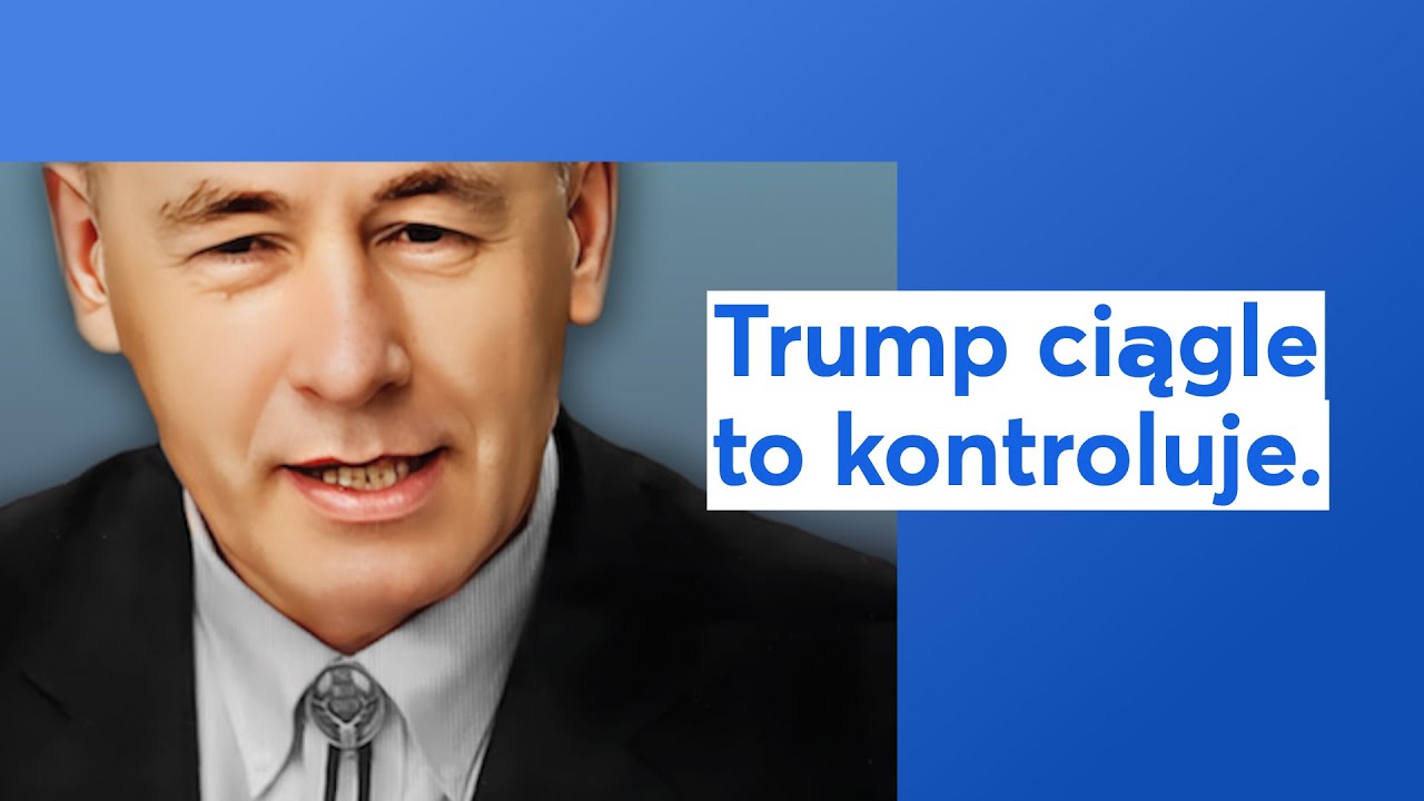 Trump ciągle to kontroluje.