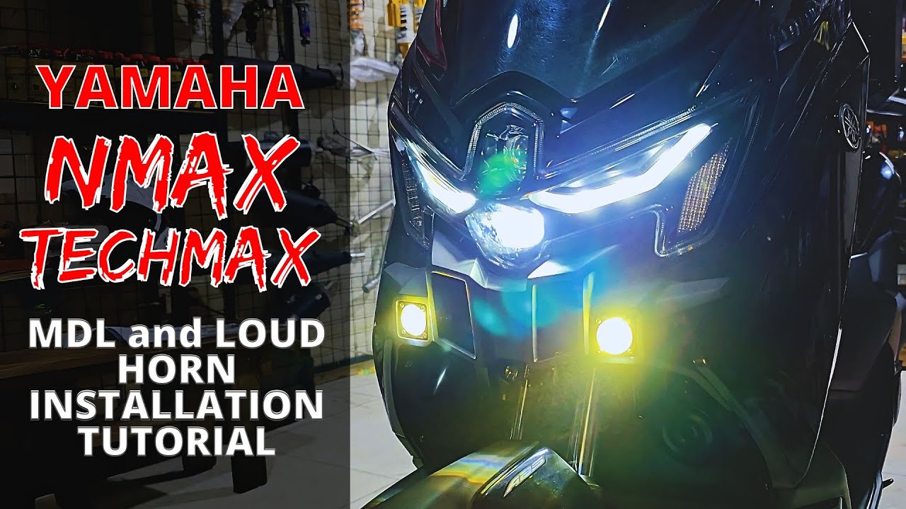 NMAX TECHMAX MDL and Loud Horn Installation Tutorial