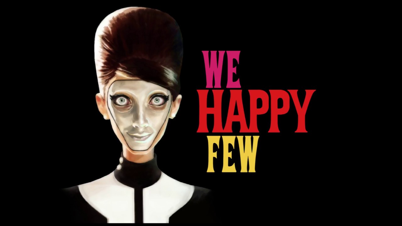 We Happy Few | Dead of Winter (Distorted version)