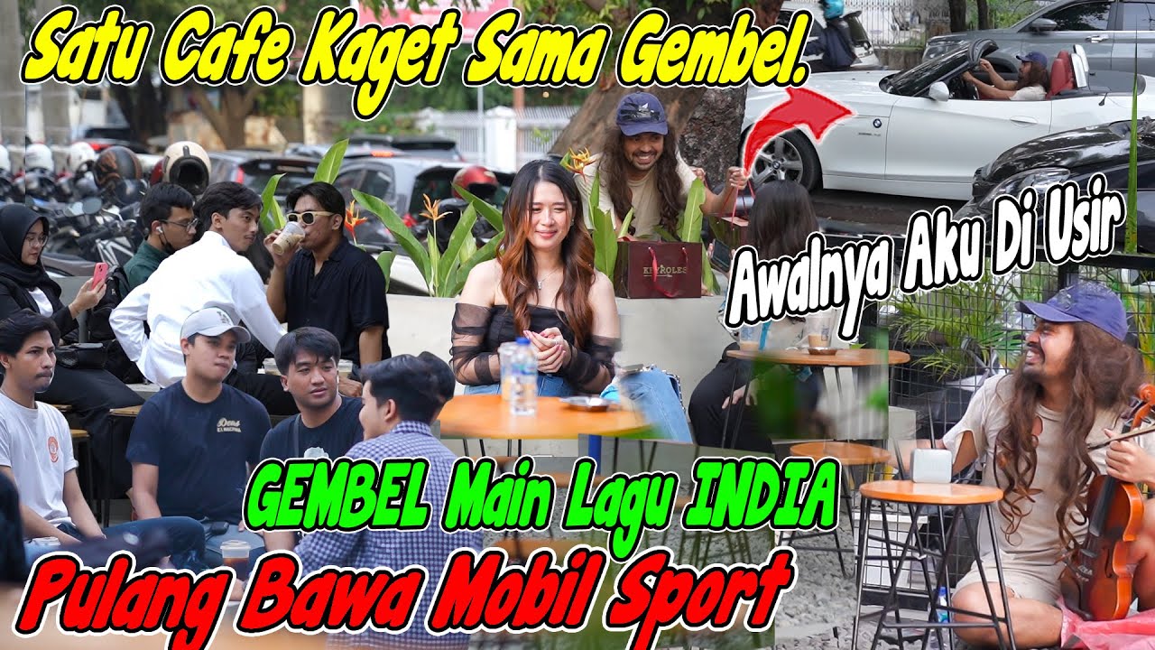 Satu Cafe Kaget Sama Gembel ! Awalnya Aku Di Usir Pulang Bawa Mobil SPORT. Gembel Main Lagu INDIA