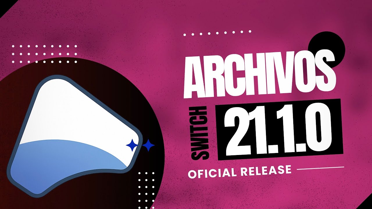 21.1.0 Ya compatible con MAGIA: Archivos OFICIALES - SWITCH 📂