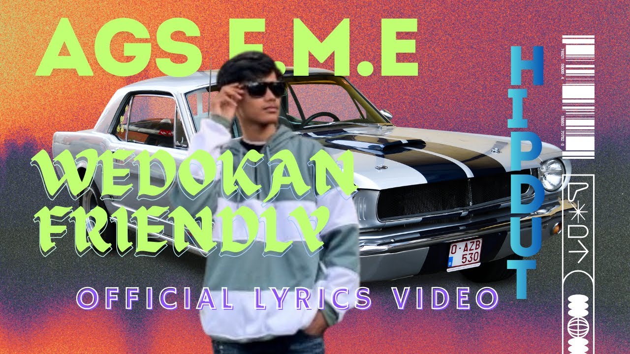 AGS F.M.E - Wedokan Friendly (Official Lyrics Video)