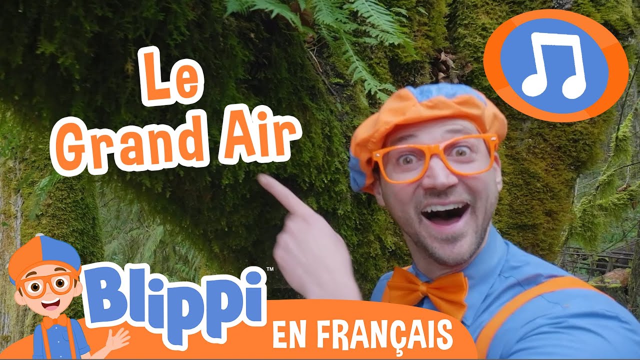 Le Grand Air! | 🎵Blippi en Français -  Chansons pour enfants