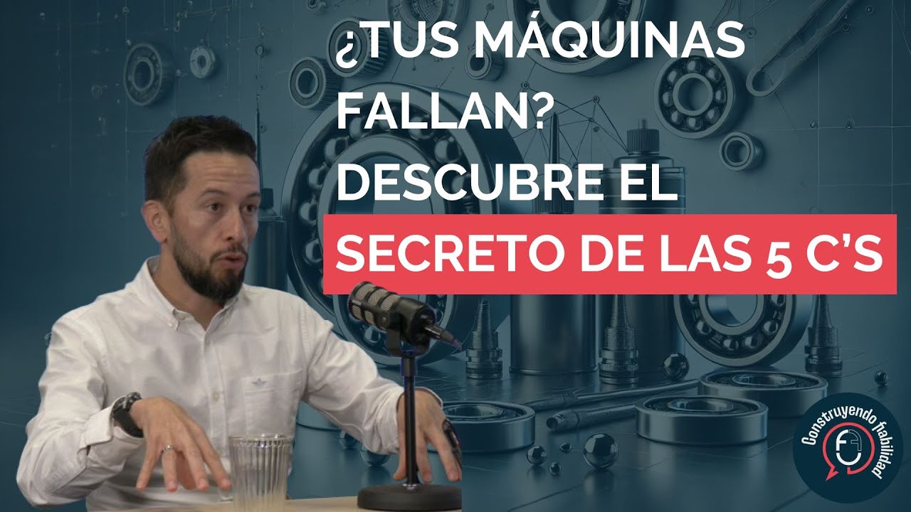 Tribolog&iacute;a en Acci&oacute;n: Las 5 C's de la Lubricaci&oacute;n que Transformar&aacute;n tu Industria - V&iacute;ctor Rubiano