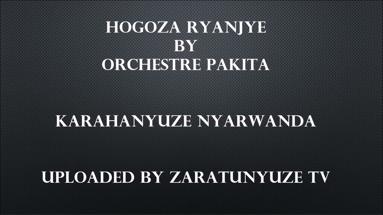 KARIYA GACACA BY ORCHESTRE PAKITA KARAHANYUZE NYARWANDA