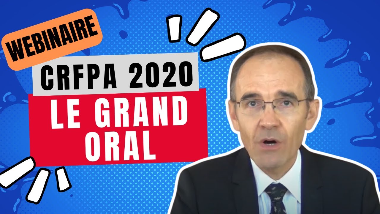 R&eacute;ussir le CRFPA 2020 : le Grand Oral | Lextenso &Eacute;tudiant