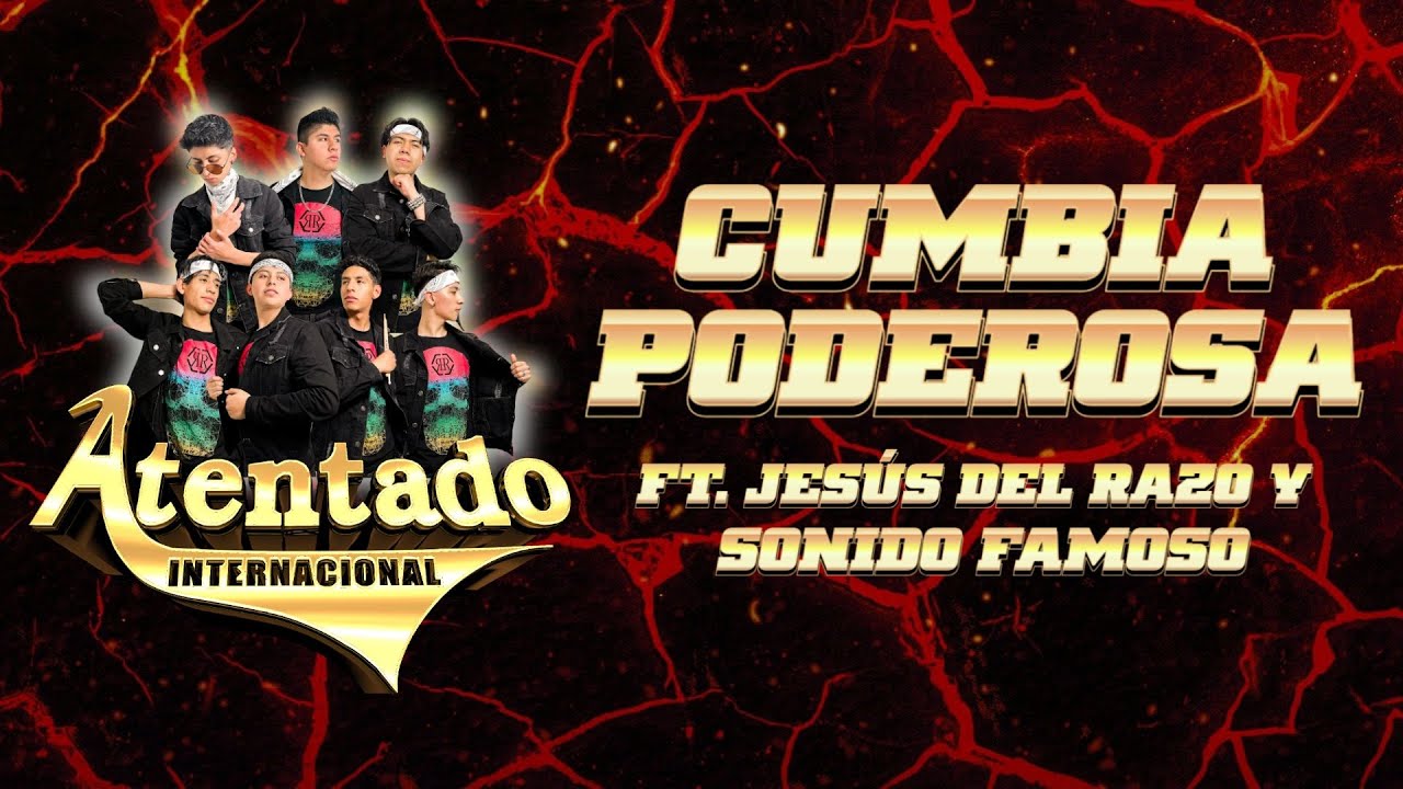 Cumbia Poderosa (AUDIO LIMPIA) - Atentado Internacional ft. Jesús del Razo y Sonido Famoso