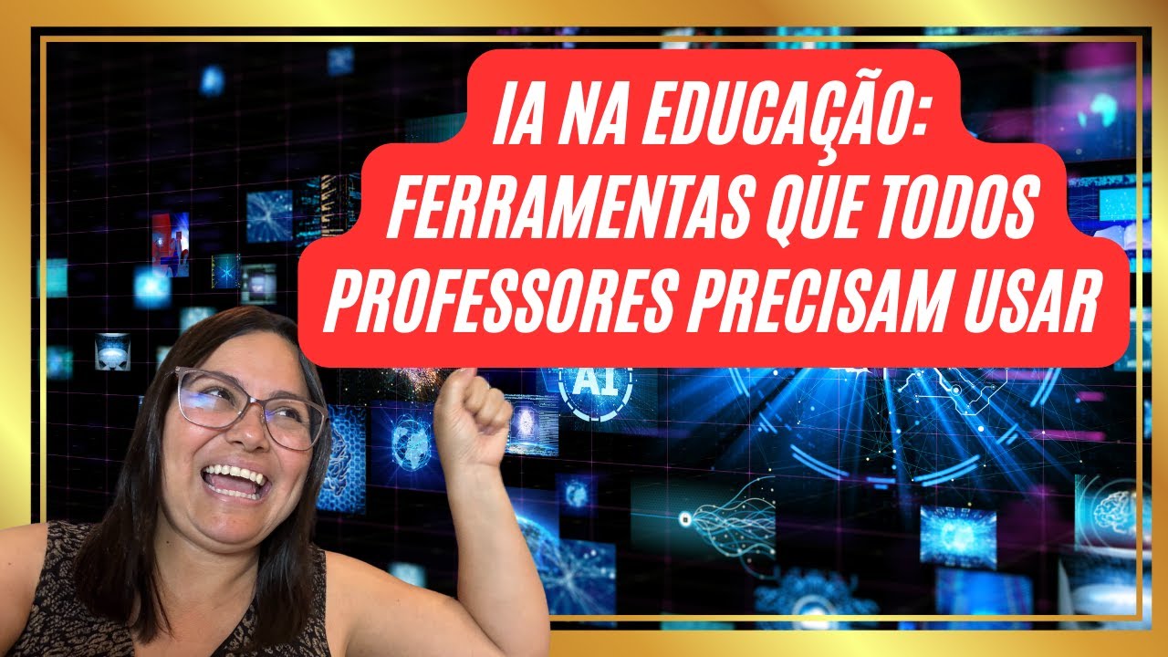 6 Ferramentas Incríveis de Inteligência Artificial (IA) para Professores
