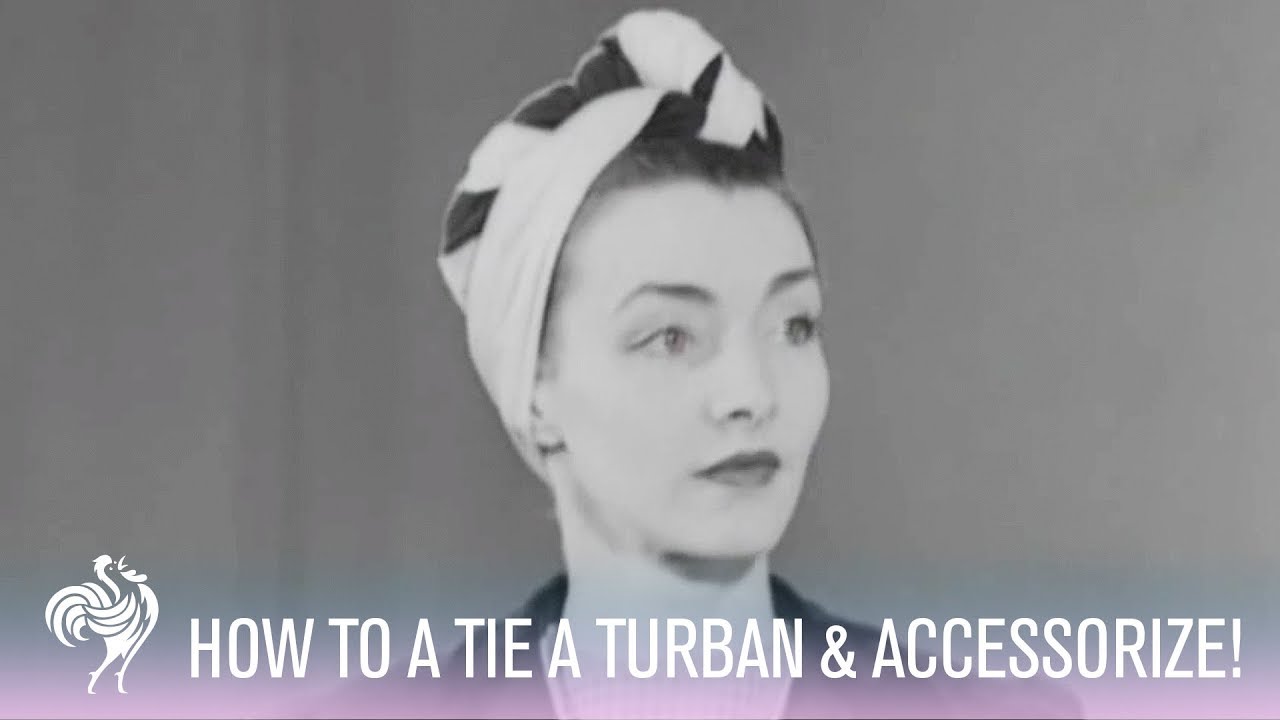 Fashion Tutorial: How to Tie a Turban & Accessorize! (1942) | Vintage Fashions