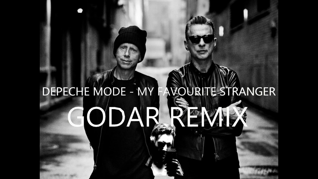Depeche Mode - My Favourite Stranger (GODAR Remix)