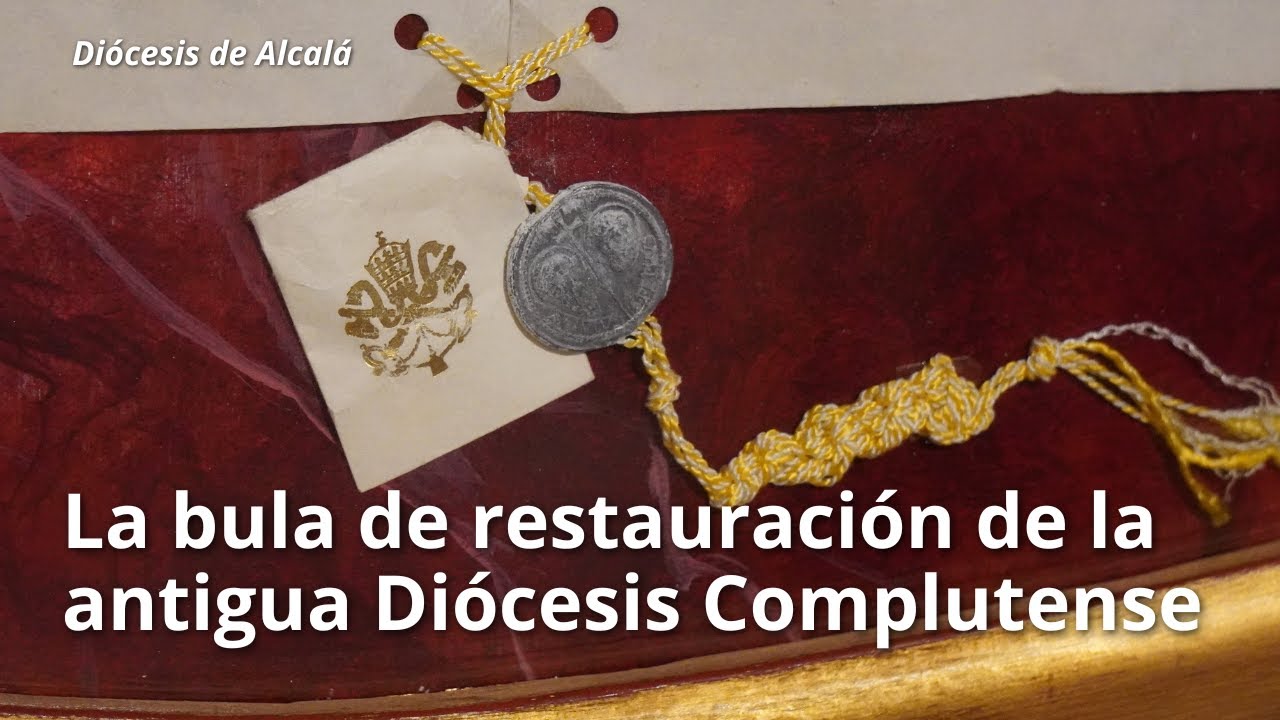 La bula por la que el Papa Juan Pablo II restauró la antigua diócesis complutense
