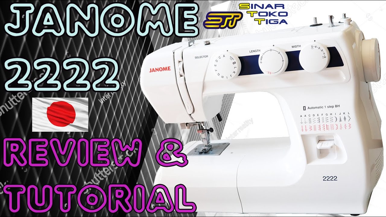 fitur lengkap tapi asik ga buat nemenin menjahit? JANOME 2222 MESIN JAHIT PORTABLE | SINAR TOKO TIGA