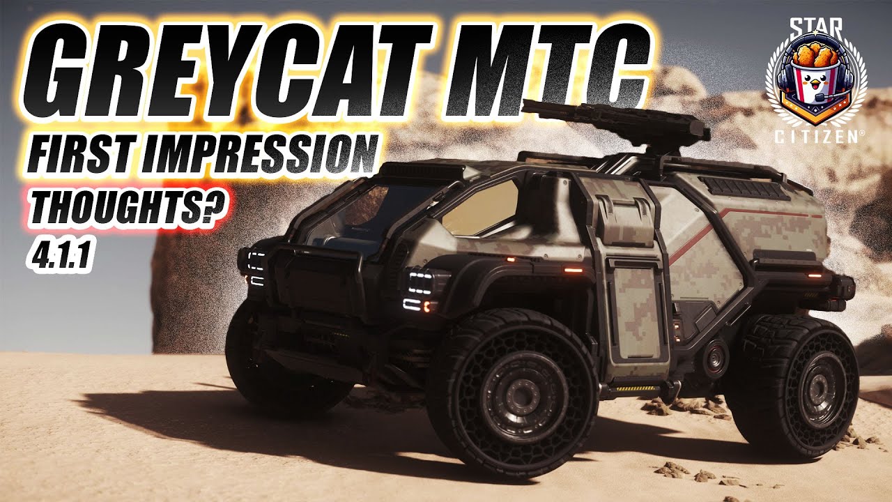 GreyCat MTC Thoughts And First Impression's - Star Citizen 4.1.1
