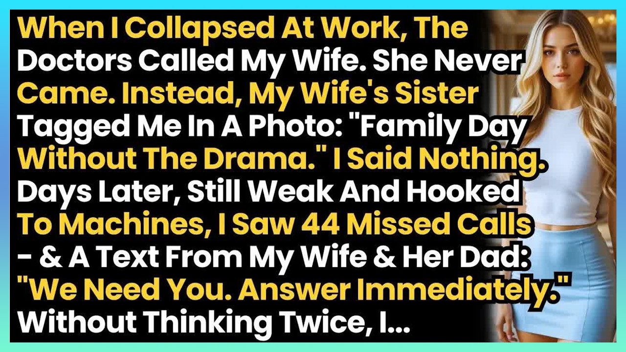 When I Collapsed At Work, The Doctors Called My Wife  She Never Came