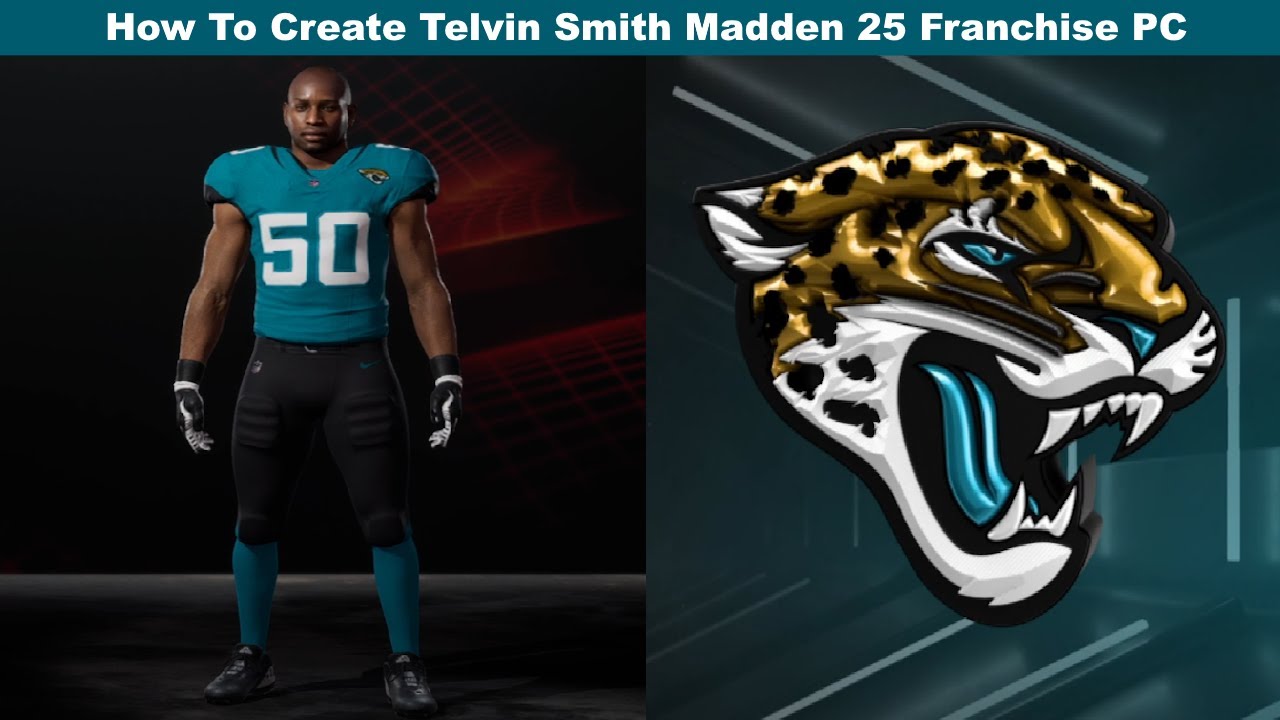 How To Create Telvin Smith Madden 25 Franchise PC