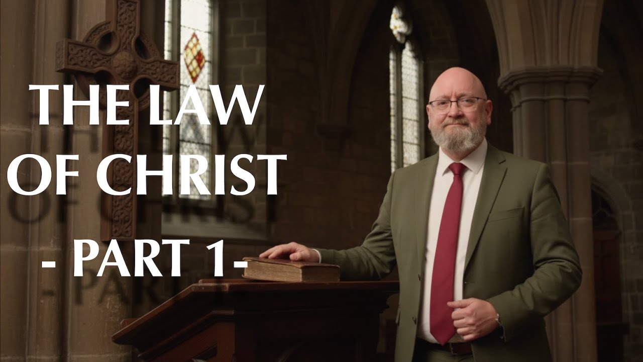 The Law of Christ (Part 1) - Lesson 8