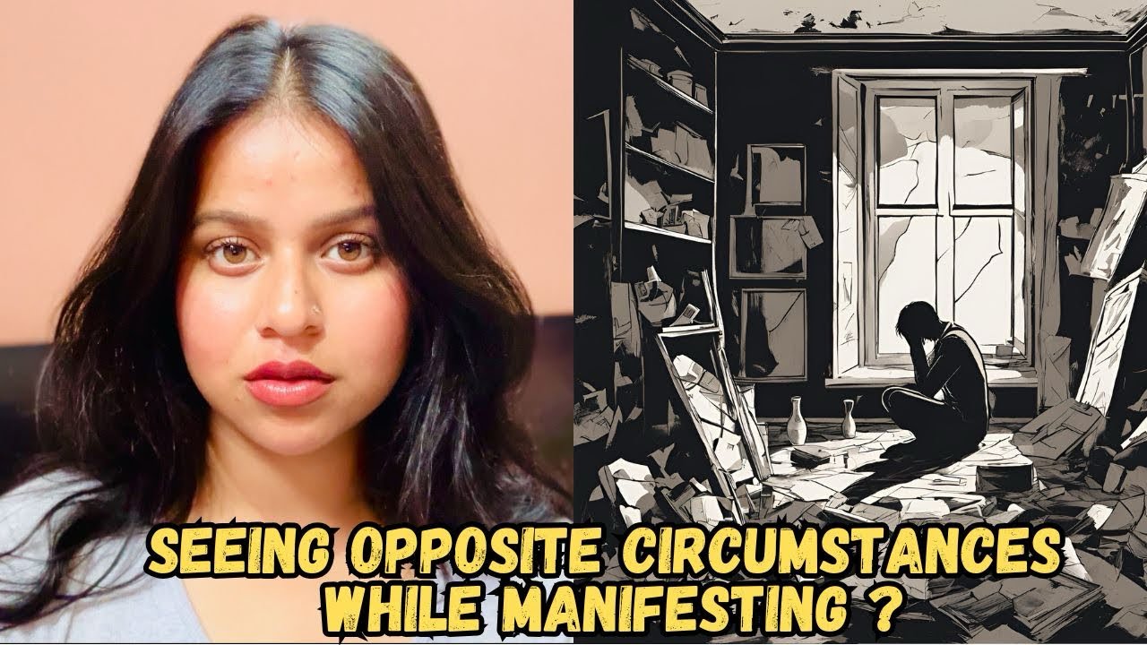 Seeing opposite circumstances while manifesting?