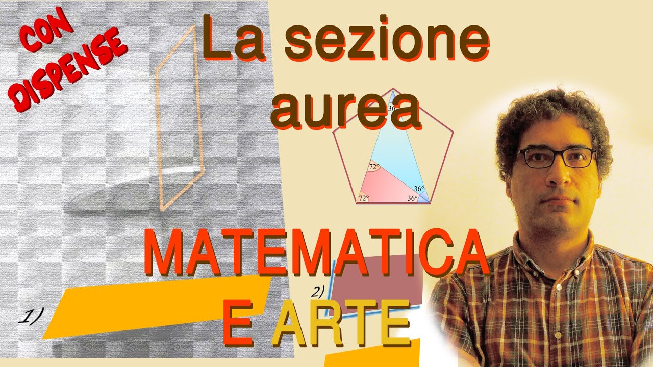 La sezione aurea, tra Arte e Matematica – prof. Donato D'Alessandro