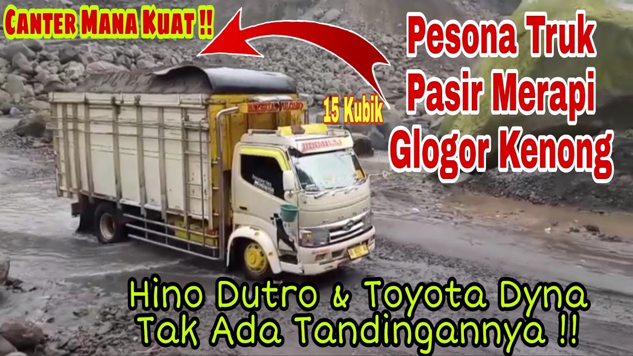 Truk Tambang Pasir Merapi Glogor Kenong Muatan Extrim