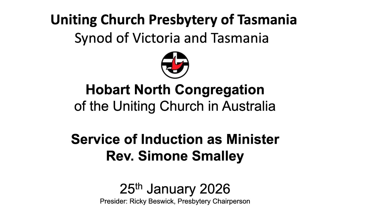 Hobart North Uniting Church Worship -  Service of Induction 25th January 2026