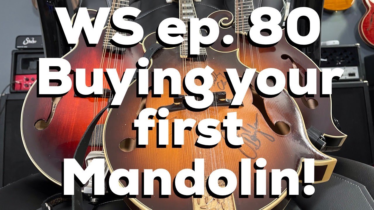 Woodshed Episode 80 - What to Look for When Buying a Mandolin