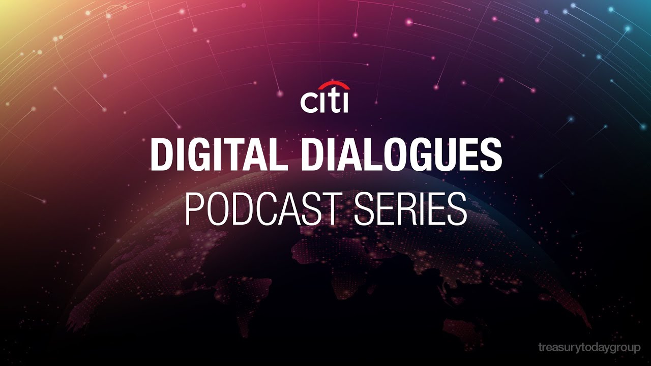Citi Digital Dialogues Series: Episode 2