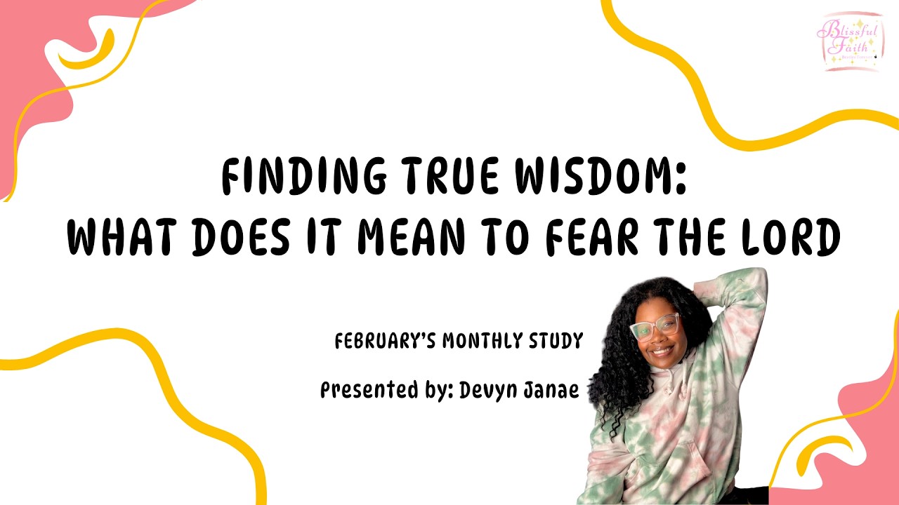 What Does It Mean To Fear The Lord|February Monthly Study