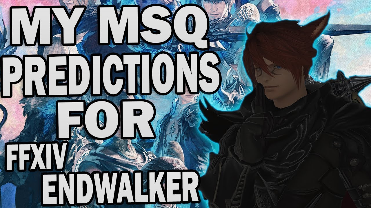 Predictions for FFXIV Endwalker's MSQ (FFXIV 6.0 Story)