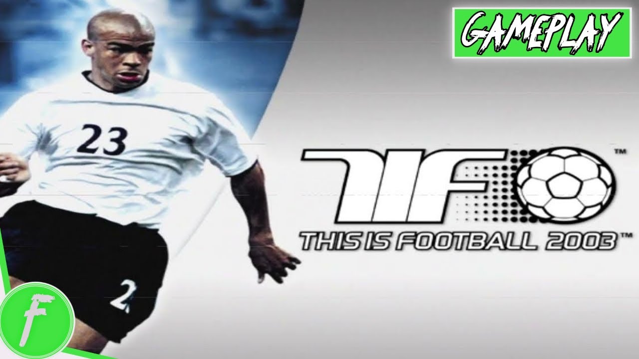 This Is Football 2003 Gameplay HD (PS2) | NO COMMENTARY