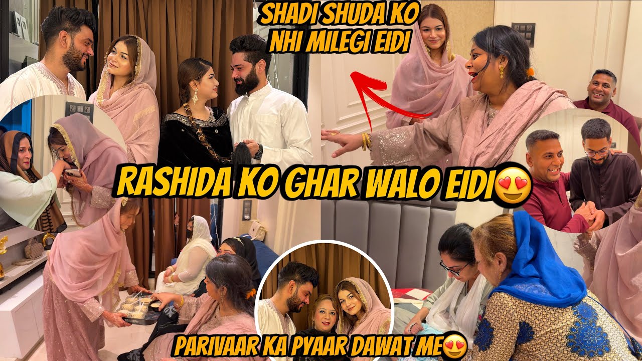 Rashida Ko Ghar Walo Ne Diye Pheli Eid Par Eidi 🥹| Parivaar Ka Pyaar Dawat Me 😍| Zeeshan & Abresh