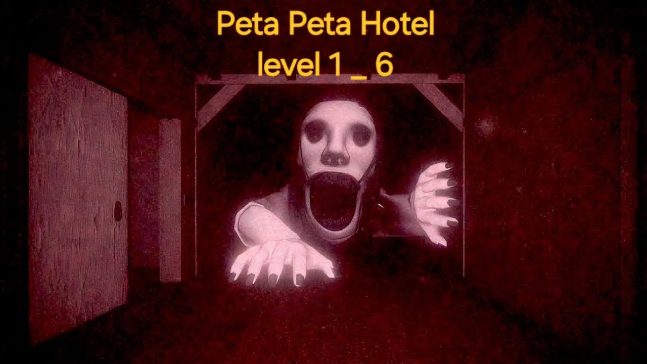 PETA PETA HOTEL | LEVEL [1 _ 6 ]  152