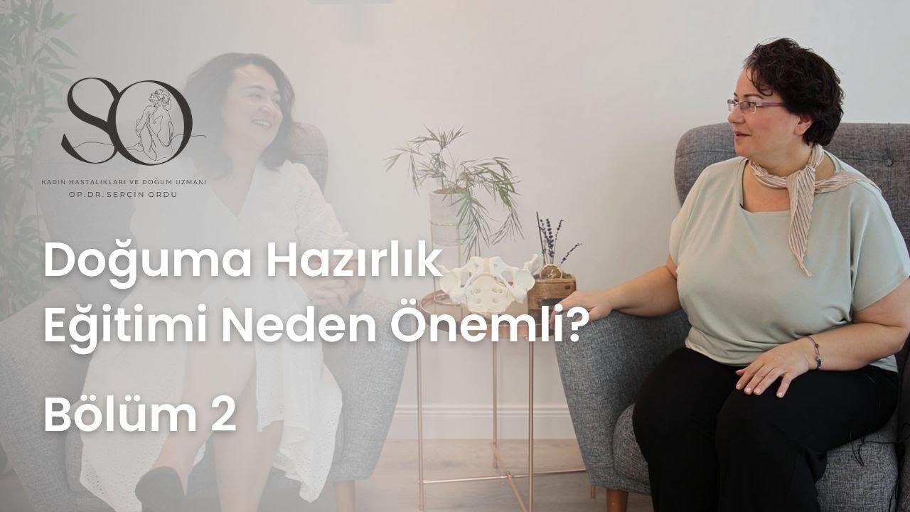 Doğuma Hazırlık Eğitimi Neden Önemli? Bölüm 2