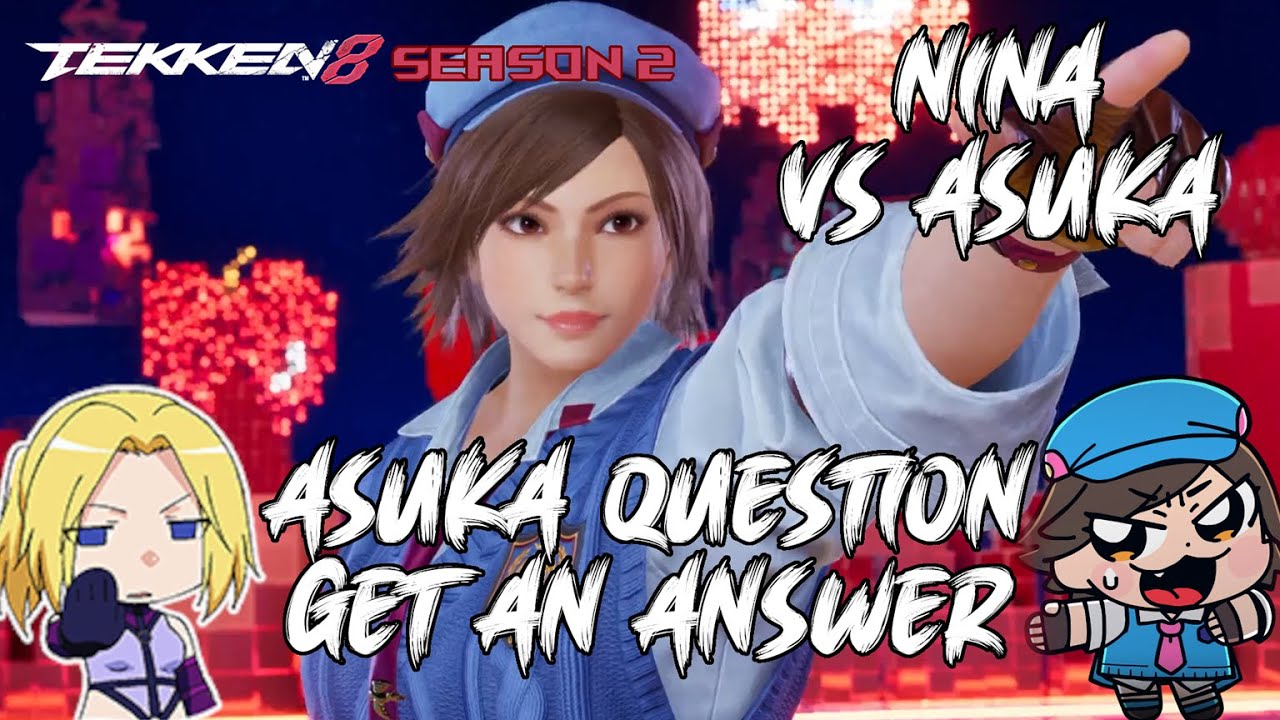 Asuka question, get an answer | T8 Nina Lobby Matches