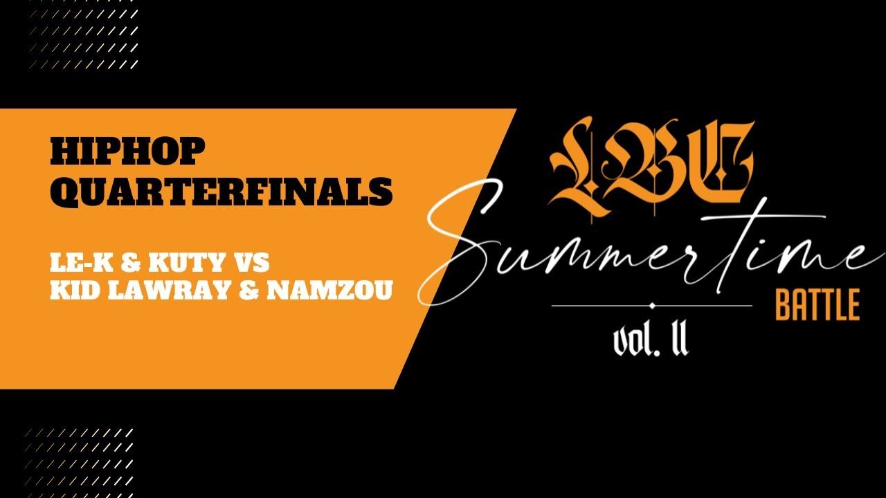 LBC Summertime Battle vol. 2 - HipHop quarterfinals Le K & Kuty vs  Kid Lawray & Namzou