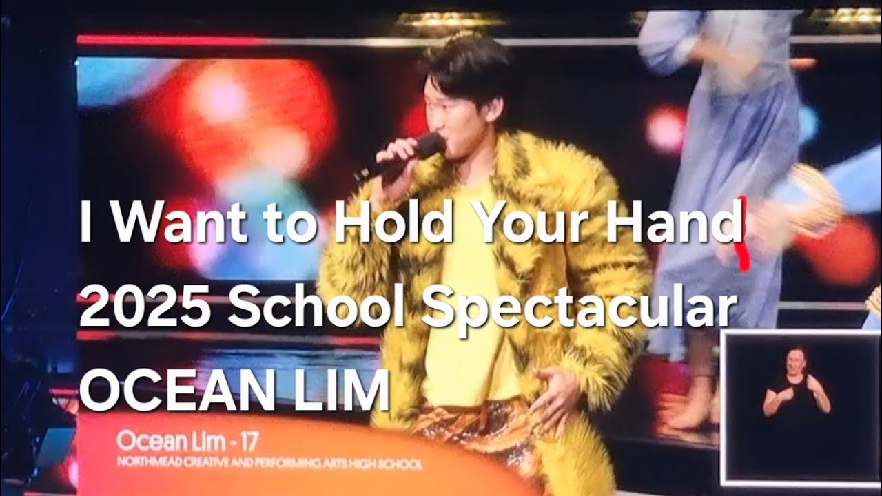 I Want to Hold Your Hand | Remarkable | 2025 School Spectacular | OCEAN LIM 