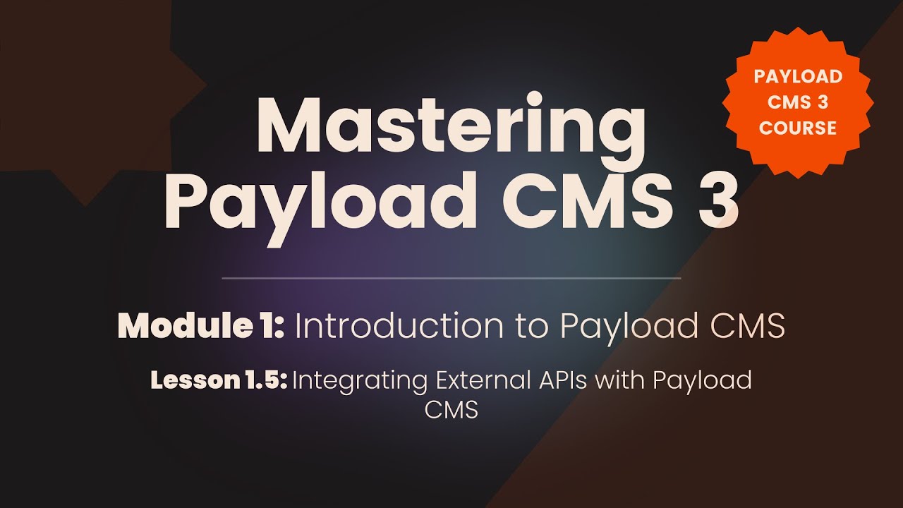 Интеграция внешних API с Payload CMS | Освоение Payload CMS 3 &ndash; Урок 1.5