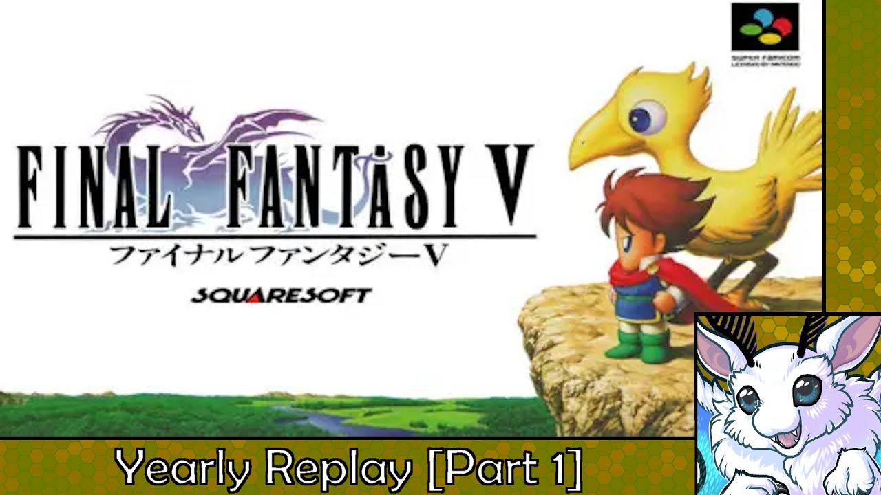 Final Fantasy 5 Yearly Playthough Part 1