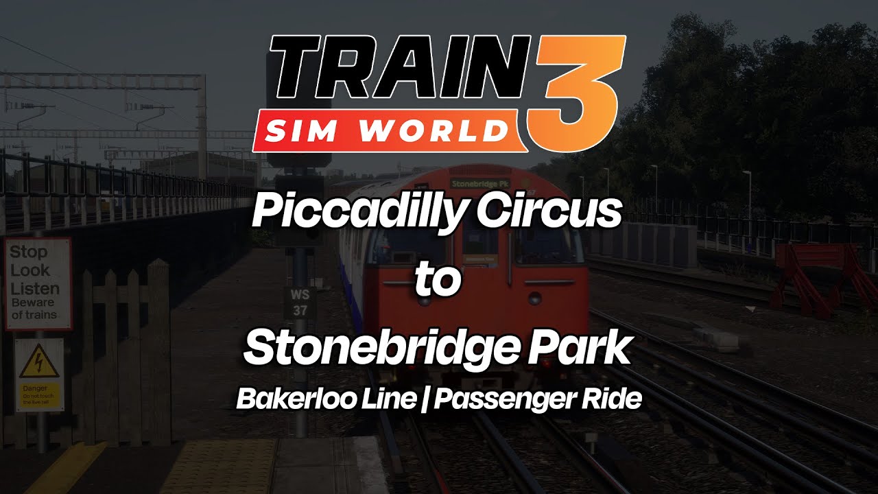 Piccadilly Circus to Stonebridge Park | Train Sim World 3: Passenger Rides